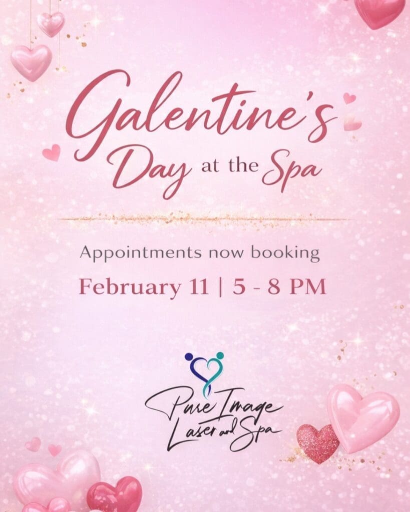Best Galentine’s Day spa treatments in Indianapolis at Pure Image Laser and Spa