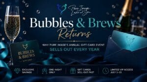 Bubbles & Brews annual gift card event at Pure Image Laser & Spa featuring VIP gift card promotions and exclusive savings in Greenwood, Indiana.